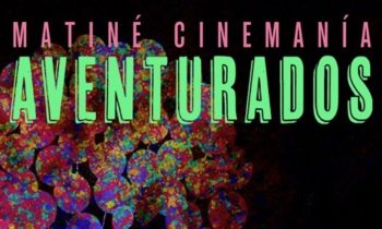 Las matinés de julio en Cinemanía