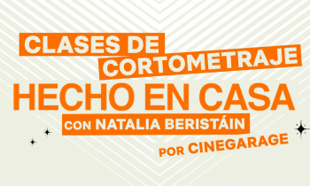 Master Class: Cómo hacer un cortometraje. Con Natalia Beristáin.