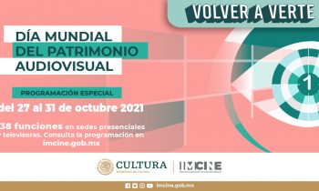 Día Mundial del Patrimonio Audiovisual. Muestra Cinematográfica de parte del IMCINE.