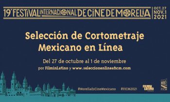 Selección Cortometraje Mexicano en Línea 2021. FICM.