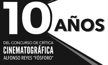 Trabajos ganadores del 12o Concurso de Crítica Cinematográfica Alfonso Reyes “Fósforo”.