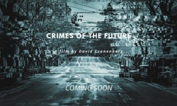 Crimes of the Future, avance