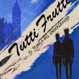 Podcast 1268 Tutti Frutti. El rockumental del underground mexicano. Con Brisa Vázquez.