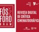 Realiza tu servicio social en la revista de crítica cinematográfica Fósforo UNAM.